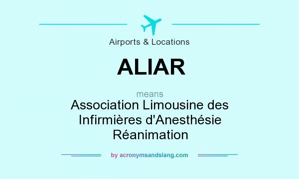 What does ALIAR mean? It stands for Association Limousine des Infirmières d`Anesthésie Réanimation
