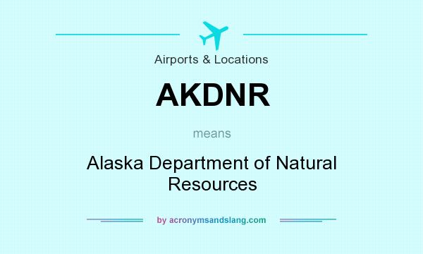 What does AKDNR mean? It stands for Alaska Department of Natural Resources