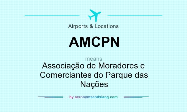 What does AMCPN mean? It stands for Associação de Moradores e Comerciantes do Parque das Nações