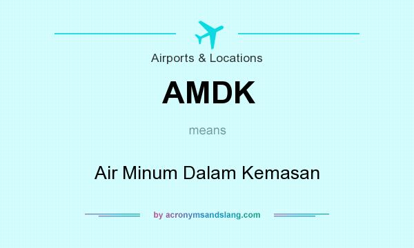 What does AMDK mean? It stands for Air Minum Dalam Kemasan