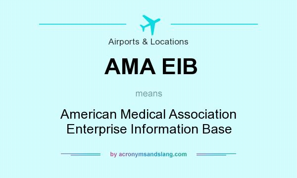 What does AMA EIB mean? It stands for American Medical Association Enterprise Information Base