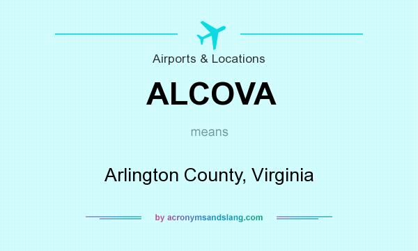 What does ALCOVA mean? It stands for Arlington County, Virginia