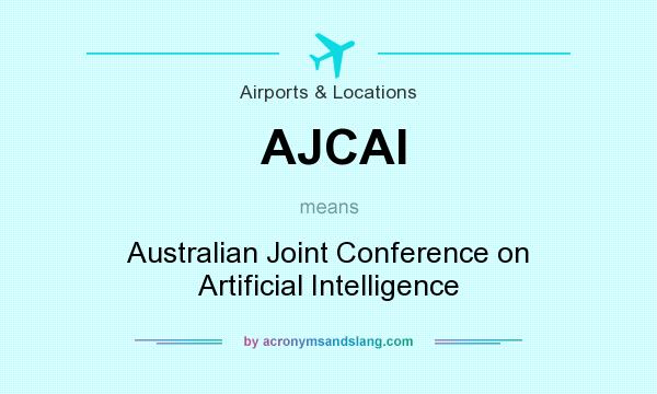 What does AJCAI mean? It stands for Australian Joint Conference on Artificial Intelligence