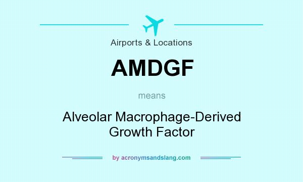 What does AMDGF mean? It stands for Alveolar Macrophage-Derived Growth Factor