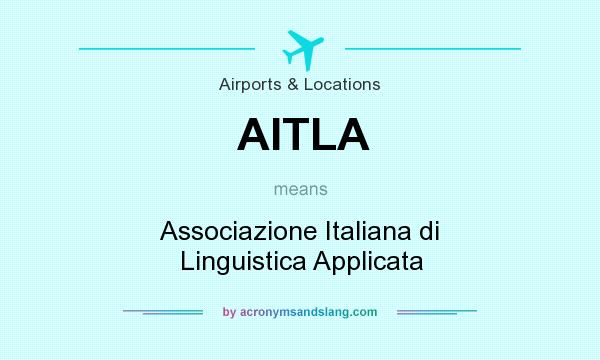 What does AITLA mean? It stands for Associazione Italiana di Linguistica Applicata