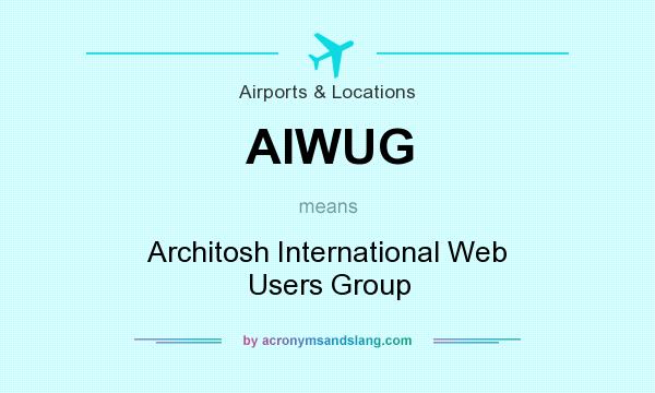 What does AIWUG mean? It stands for Architosh International Web Users Group