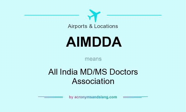 What does AIMDDA mean? It stands for All India MD/MS Doctors Association