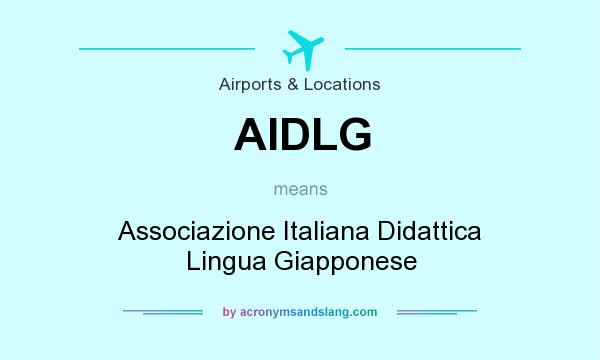 What does AIDLG mean? It stands for Associazione Italiana Didattica Lingua Giapponese