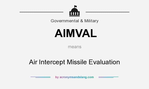 What does AIMVAL mean? It stands for Air Intercept Missile Evaluation