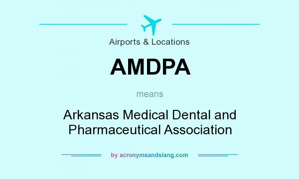 What does AMDPA mean? It stands for Arkansas Medical Dental and Pharmaceutical Association