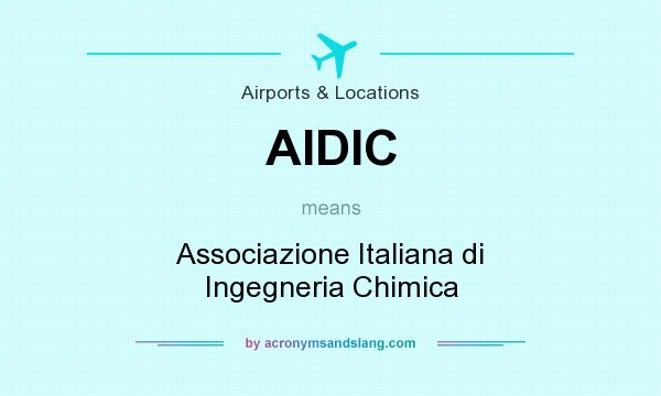 What does AIDIC mean? It stands for Associazione Italiana di Ingegneria Chimica