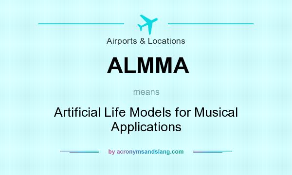 What does ALMMA mean? It stands for Artificial Life Models for Musical Applications