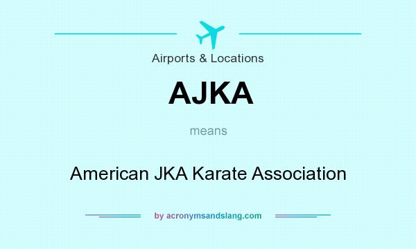 What does AJKA mean? It stands for American JKA Karate Association