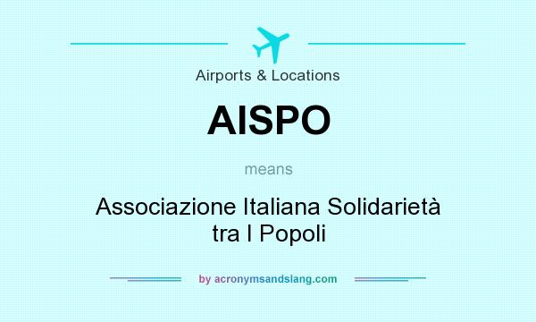 What does AISPO mean? It stands for Associazione Italiana Solidarietà tra I Popoli