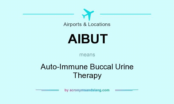 What does AIBUT mean? It stands for Auto-Immune Buccal Urine Therapy