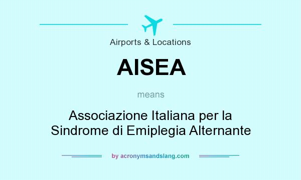 What does AISEA mean? It stands for Associazione Italiana per la Sindrome di Emiplegia Alternante