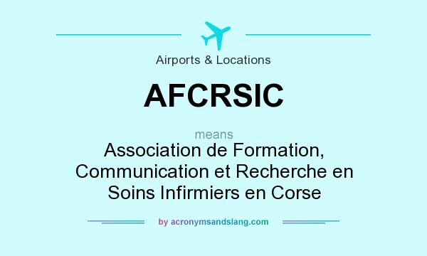 What does AFCRSIC mean? It stands for Association de Formation, Communication et Recherche en Soins Infirmiers en Corse