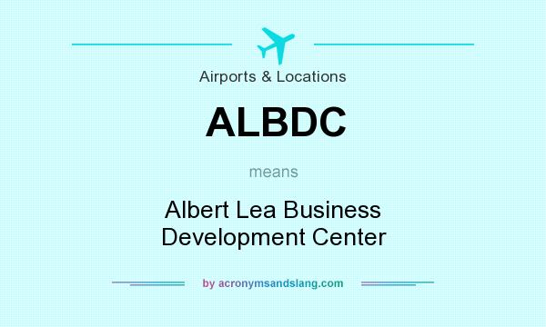 What does ALBDC mean? It stands for Albert Lea Business Development Center