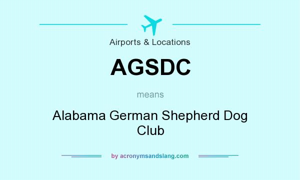 What does AGSDC mean? It stands for Alabama German Shepherd Dog Club