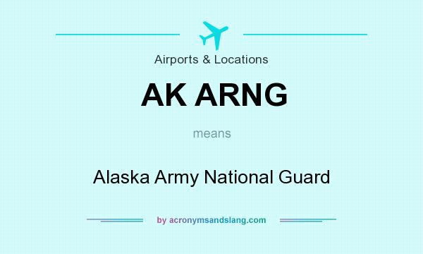 What does AK ARNG mean? It stands for Alaska Army National Guard