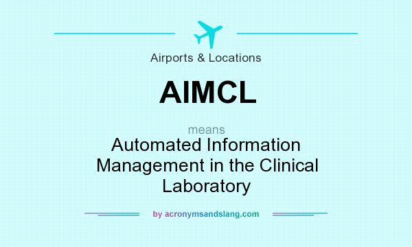 What does AIMCL mean? It stands for Automated Information Management in the Clinical Laboratory