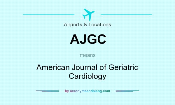What does AJGC mean? It stands for American Journal of Geriatric Cardiology