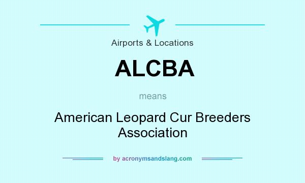 What does ALCBA mean? It stands for American Leopard Cur Breeders Association