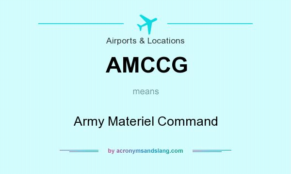 What does AMCCG mean? It stands for Army Materiel Command