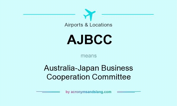 What does AJBCC mean? It stands for Australia-Japan Business Cooperation Committee