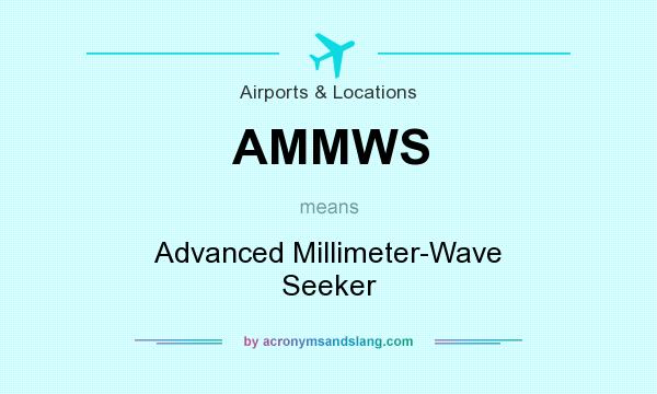 What does AMMWS mean? It stands for Advanced Millimeter-Wave Seeker