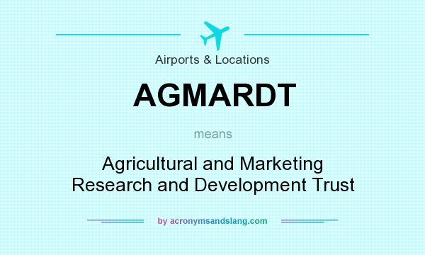 What does AGMARDT mean? It stands for Agricultural and Marketing Research and Development Trust