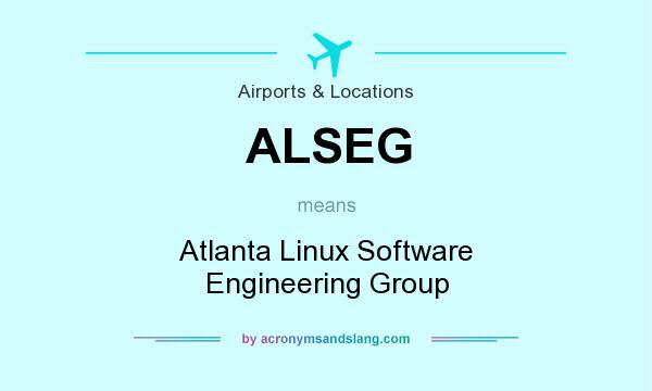 What does ALSEG mean? It stands for Atlanta Linux Software Engineering Group