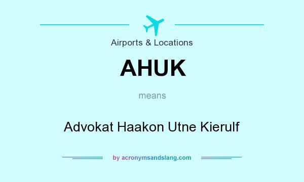 What does AHUK mean? It stands for Advokat Haakon Utne Kierulf