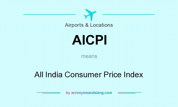 What does AICPI mean? It stands for All India Consumer Price Index