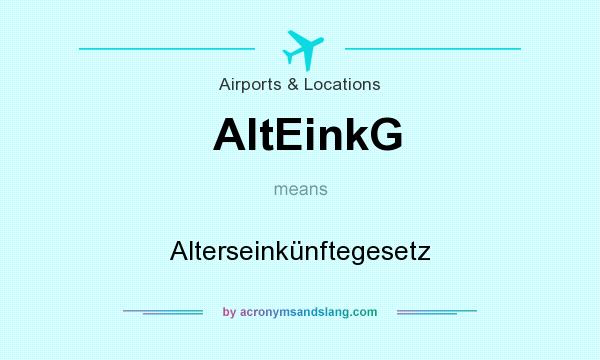 What does AltEinkG mean? It stands for Alterseinkünftegesetz