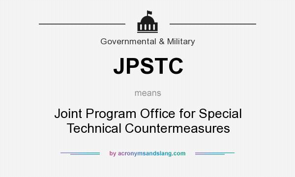 What does JPSTC mean? It stands for Joint Program Office for Special Technical Countermeasures