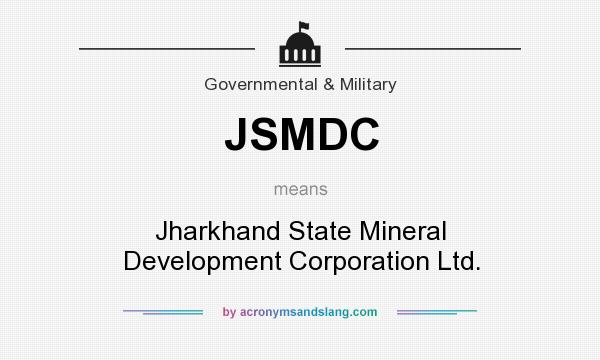 What does JSMDC mean? It stands for Jharkhand State Mineral Development Corporation Ltd.