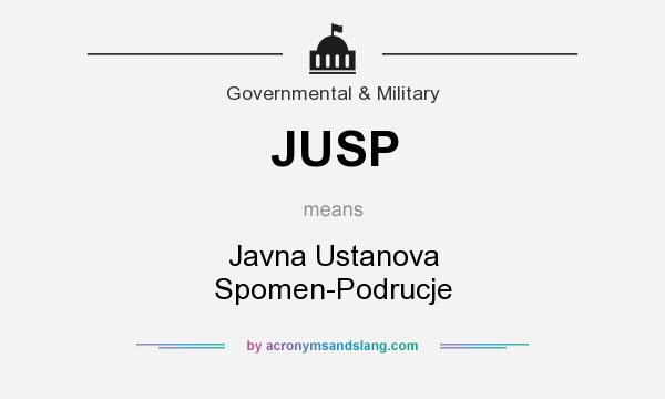 What does JUSP mean? It stands for Javna Ustanova Spomen-Podrucje