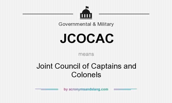 What does JCOCAC mean? It stands for Joint Council of Captains and Colonels