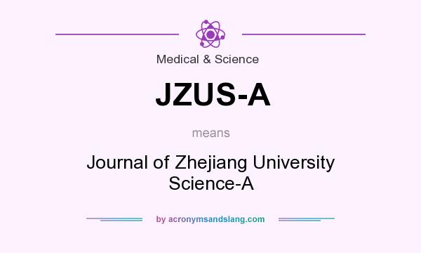 What does JZUS-A mean? It stands for Journal of Zhejiang University Science-A