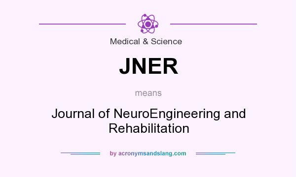 What does JNER mean? It stands for Journal of NeuroEngineering and Rehabilitation