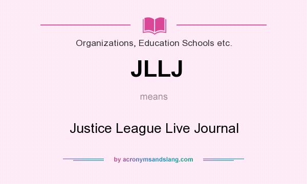 What does JLLJ mean? It stands for Justice League Live Journal