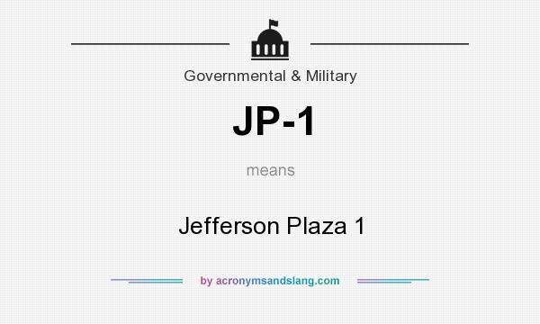 What does JP-1 mean? It stands for Jefferson Plaza 1