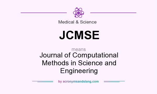What does JCMSE mean? It stands for Journal of Computational Methods in Science and Engineering