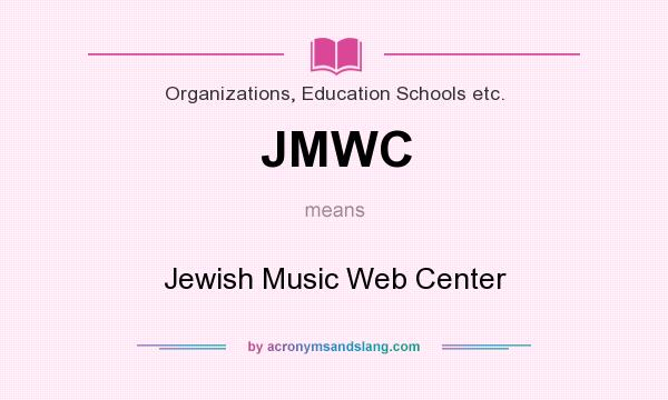 What does JMWC mean? It stands for Jewish Music Web Center