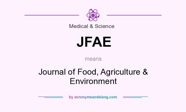 What does JFAE mean? It stands for Journal of Food, Agriculture & Environment
