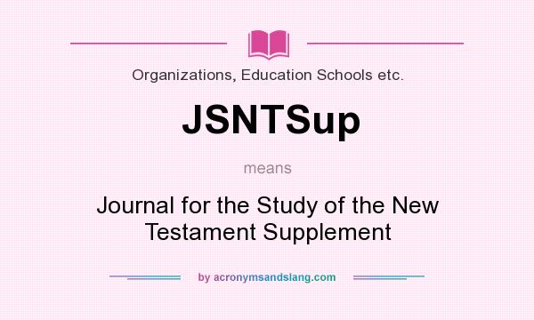 What does JSNTSup mean? It stands for Journal for the Study of the New Testament Supplement