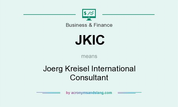 What does JKIC mean? It stands for Joerg Kreisel International Consultant