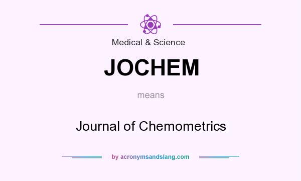 What does JOCHEM mean? It stands for Journal of Chemometrics