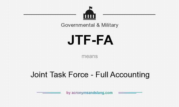 What does JTF-FA mean? It stands for Joint Task Force - Full Accounting